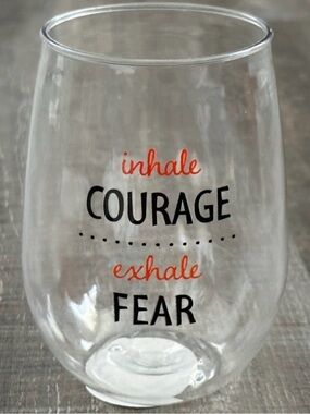 💞 New 15oz “Inhale Courage Exhale Fear” Stemless Shatterproof Wine Glass